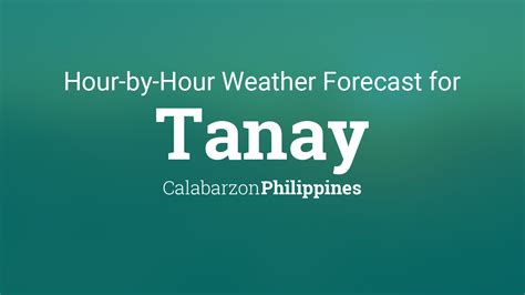 weather in tanay rizal tomorrow|Tanay Weather Tomorrow .